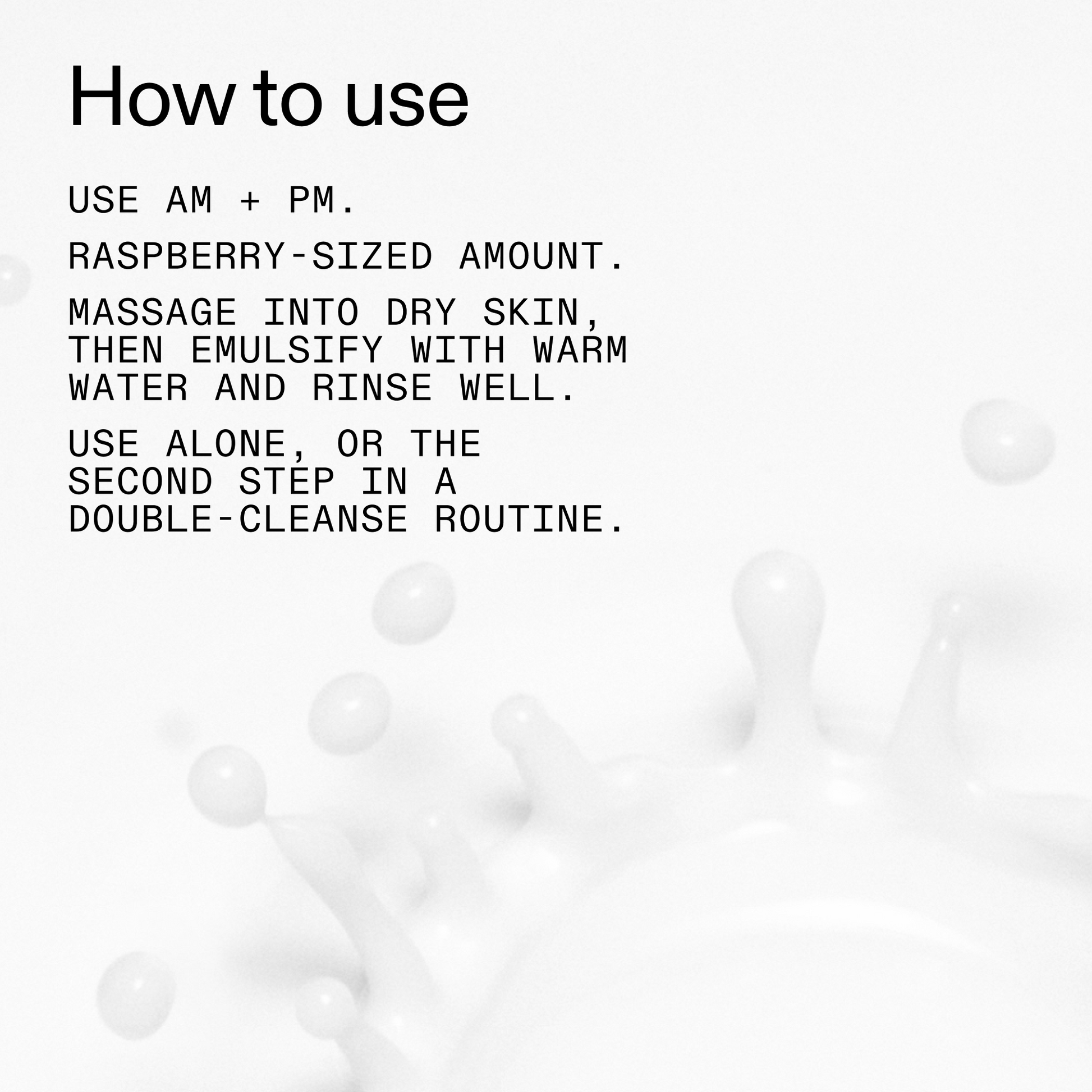 mini-milk-cleanser-50ml-p4 Hydrating_Cream-to-Milk_Cleanser_-_180ml_How_to_Use_2000x2000_1261af1e-14e5-43b8-9abb-2d01cb49f8d9.png